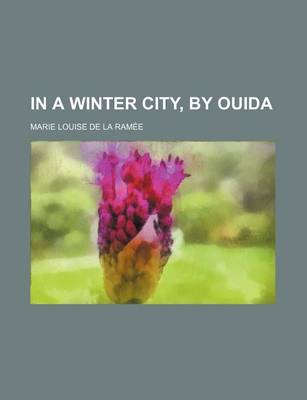 Book cover for In a Winter City, by Ouida