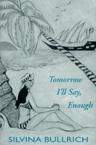 Cover of Tomorrow I'll Say, Enough