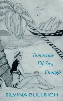 Cover of Tomorrow I'll Say, Enough