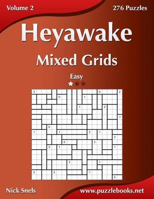 Book cover for Heyawake Mixed Grids - Easy - Volume 2 - 276 Logic Puzzles