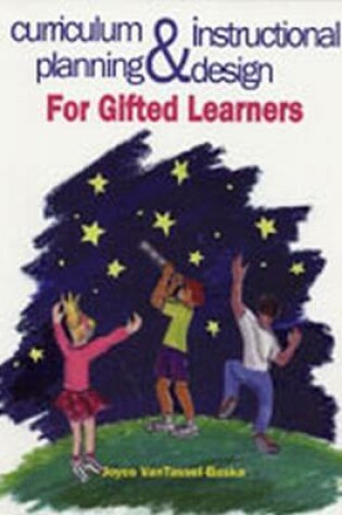 Cover of Curriculum Planning and Instructional Design for Gifted Learners