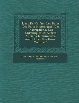 Book cover for L'Art de V Rifier Les Dates Des Faits Historiques