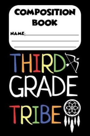 Cover of Composition Book Third Grade Tribe