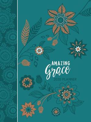 Book cover for 2020 16 Month Weekly Planner: Amazing Grace (Faux Ziparound)
