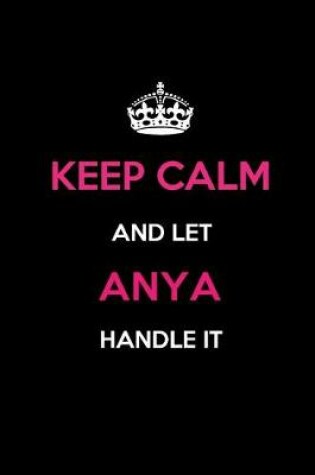 Cover of Keep Calm and Let Anya Handle It