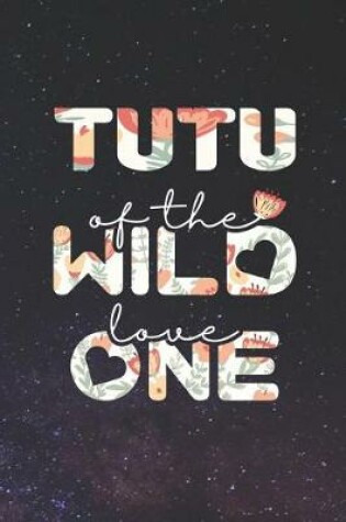 Cover of Tutu Of The Wild Love One