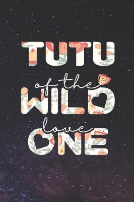 Book cover for Tutu Of The Wild Love One