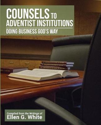 Book cover for Counsels to Adventist Institutions