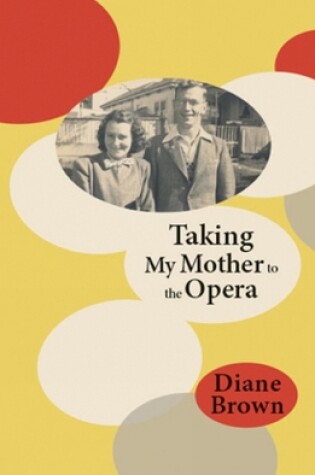 Cover of Taking My Mother to the Opera