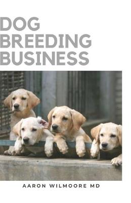 Book cover for Dog Breeding Business