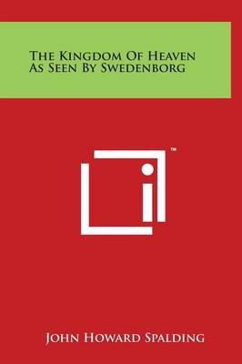 Book cover for The Kingdom Of Heaven As Seen By Swedenborg