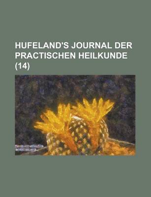 Book cover for Hufeland's Journal Der Practischen Heilkunde (14)