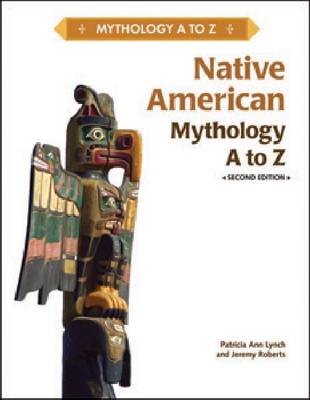 Book cover for NATIVE AMERICAN MYTHOLOGY A TO Z, 2ND EDITION