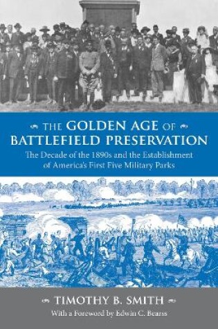 Cover of The Golden Age of Battlefield Preservation