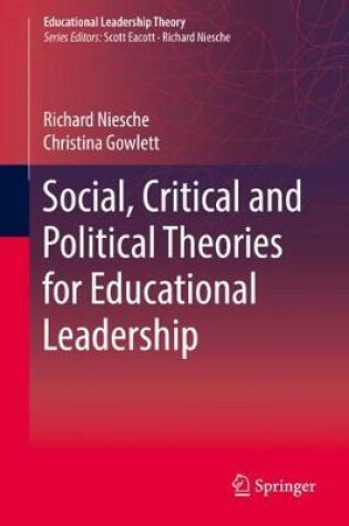 Cover of Social, Critical and Political Theories for Educational Leadership