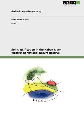 Book cover for Soil classification in the Naban River Watershed National Nature Reserve