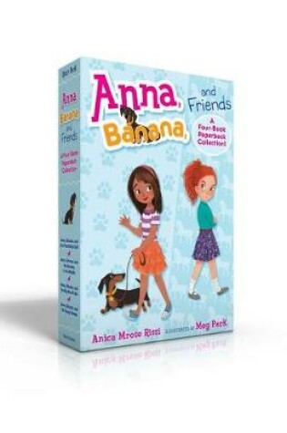 Cover of Anna, Banana, and Friends--A Four-Book Paperback Collection! (Boxed Set)
