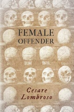 Cover of Female Offender;With Introductory Essay 'Criminal Woman' by Miss Helen Zimmern