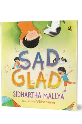 Cover of Sad-Glad | A picture book about embracing changing emotions | good mental health | ages 3 and up