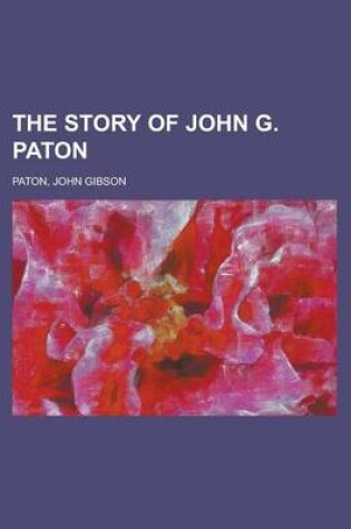 Cover of The Story of John G. Paton