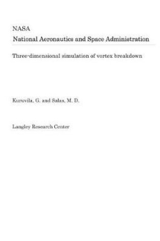 Cover of Three-Dimensional Simulation of Vortex Breakdown