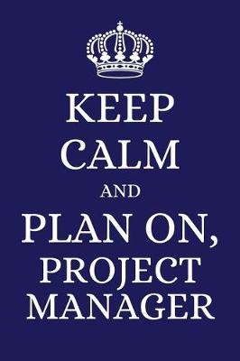 Book cover for Keep Calm and Plan on Project Manager
