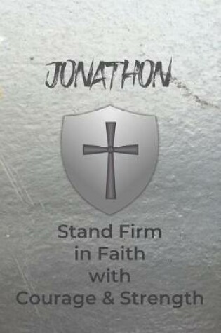 Cover of Jonathon Stand Firm in Faith with Courage & Strength