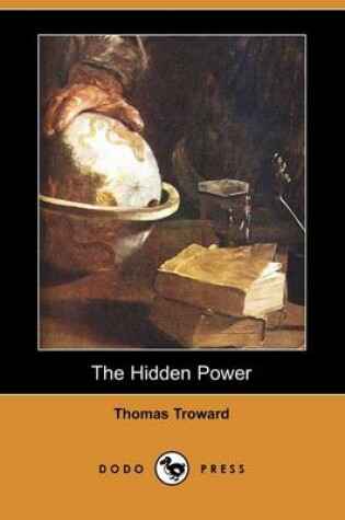 Cover of The Hidden Power and Other Papers on Mental Science (Dodo Press)