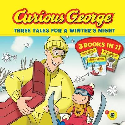 Cover of Curious George Three Tales for a Winter's Night (Three Books in One)