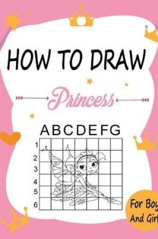 Cover of How to draw Princess for Boys and Girls