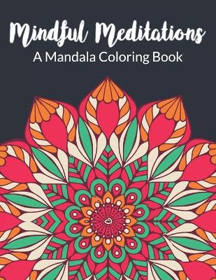 Book cover for Mindful Meditations A Mandala Coloring Book