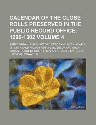 Book cover for Calendar of the Close Rolls Preserved in the Public Record Office Volume 4