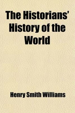 Cover of The Historians' History of the World; A Comprehensive Narrative of the Rise and Development of Nations as Recorded by Over Two Thousand of the Great Writers of All Ages Volume 5