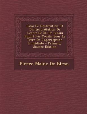 Book cover for Essai de Restitution Et D'Interpretation de L'Ecrit de M. de Biran