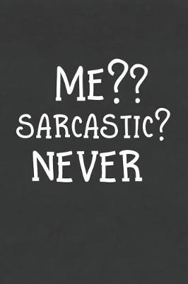 Book cover for Me Sarcastic Never