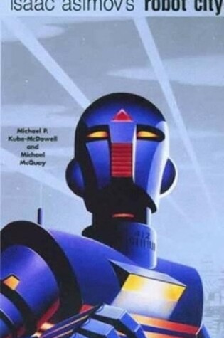 Cover of Isaac Asimov's Robot City, Volumes 1 and 2