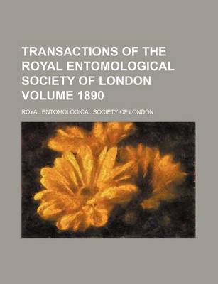 Book cover for Transactions of the Royal Entomological Society of London Volume 1890