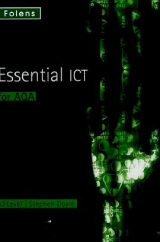 Cover of Essential ICT A Level: A2 Student Book for AQA