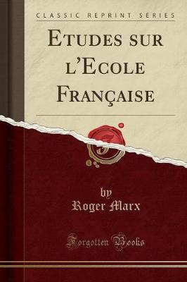 Book cover for Etudes Sur l'Ecole Française (Classic Reprint)