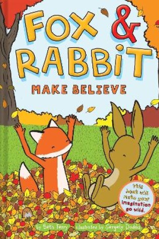 Cover of Fox & Rabbit Make Believe (Fox & Rabbit Book #2)