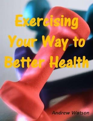 Book cover for Exercising Your Way to Better Health