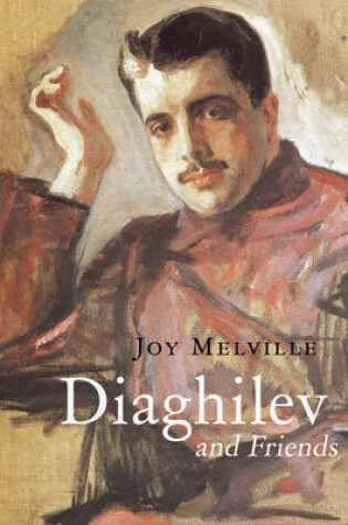Cover of Diaghilev and Friends