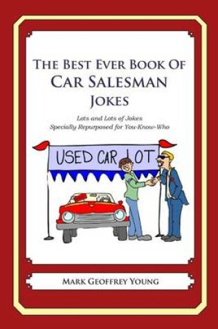Cover of The Best Ever Book of Car Salesman Jokes
