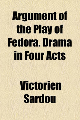 Book cover for Argument of the Play of Fedora. Drama in Four Acts