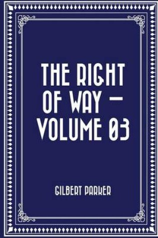 Cover of The Right of Way - Volume 03