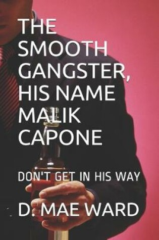 Cover of The Smooth Gangster, Malik Capone
