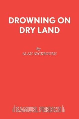 Cover of Drowning on Dry Land