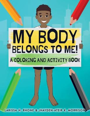 Book cover for My Body Belongs To Me! A Coloring and Activity Book