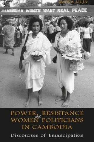 Cover of Power, Resistance and Women Politicians in Cambodia
