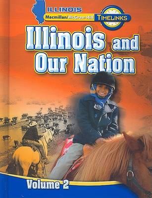 Book cover for Il Timelinks: Illinois and Our Nation, Volume 2 Student Edition